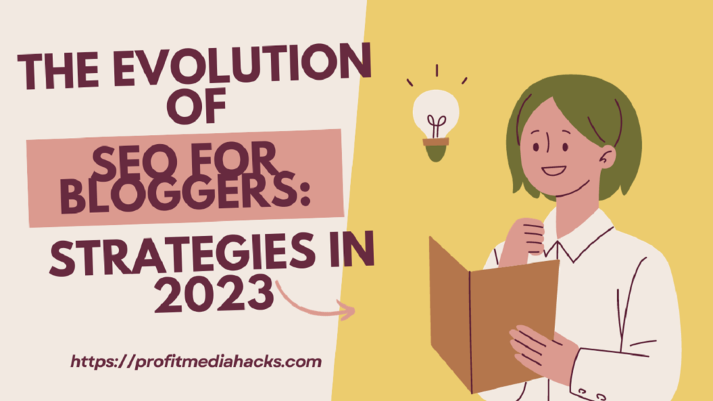 The Evolution of SEO for Bloggers: Strategies in 2023