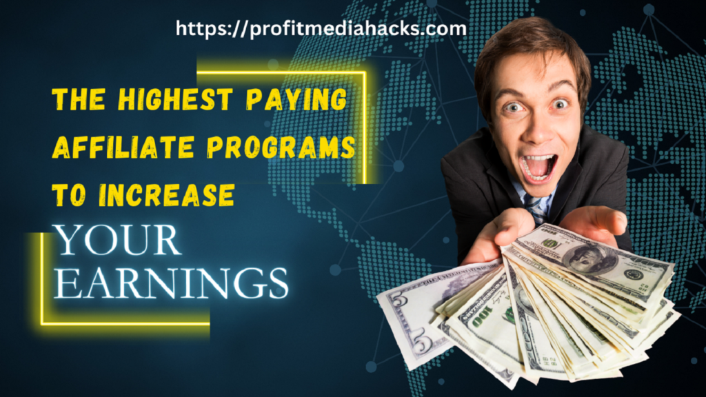 The Highest Paying Affiliate Programs to Increase Your Earnings