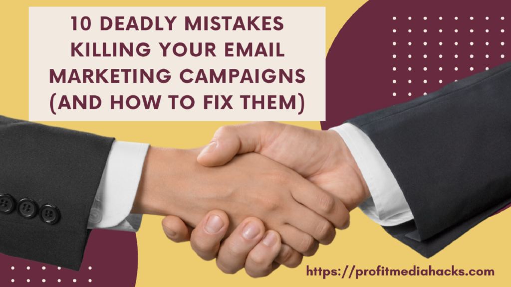 10 Deadly Mistakes Killing Your Email Marketing Campaigns (And How to Fix Them)