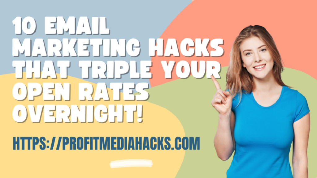 10 Email Marketing Hacks That Triple Your Open Rates Overnight!