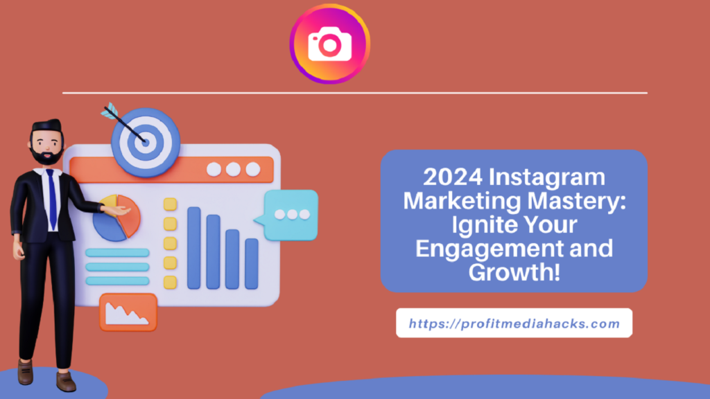 2024 Instagram Marketing Mastery: Ignite Your Engagement and Growth!