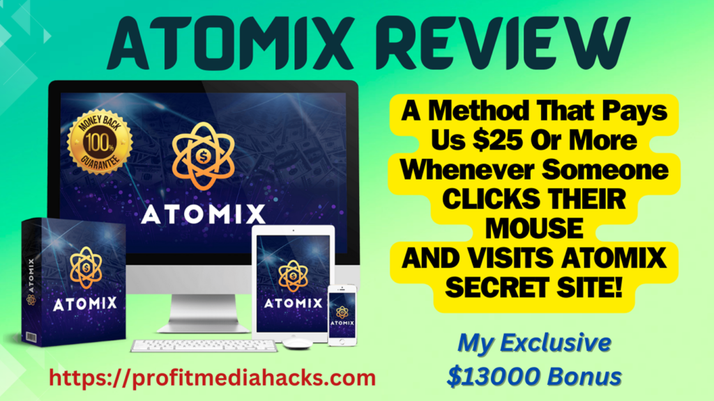 ATOMIX Review – Traffic, Leads & Sales Rolled Into ONE Platform by (Glynn Kosky)