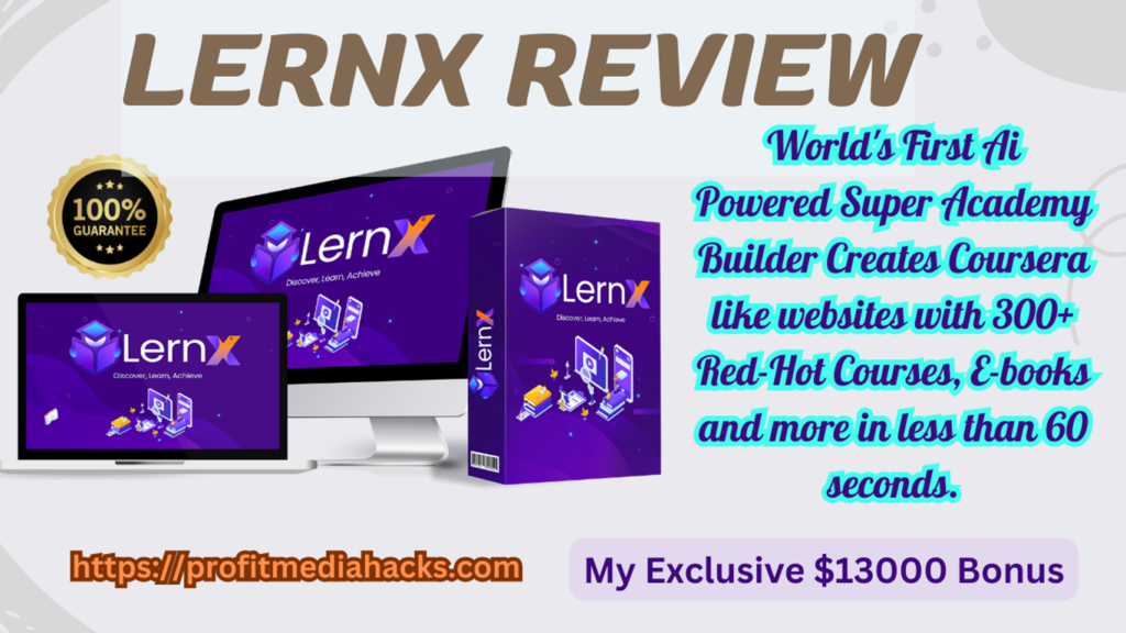 LernX Review: Unlock Instant E-Learning Success-Launch Your Academy Today