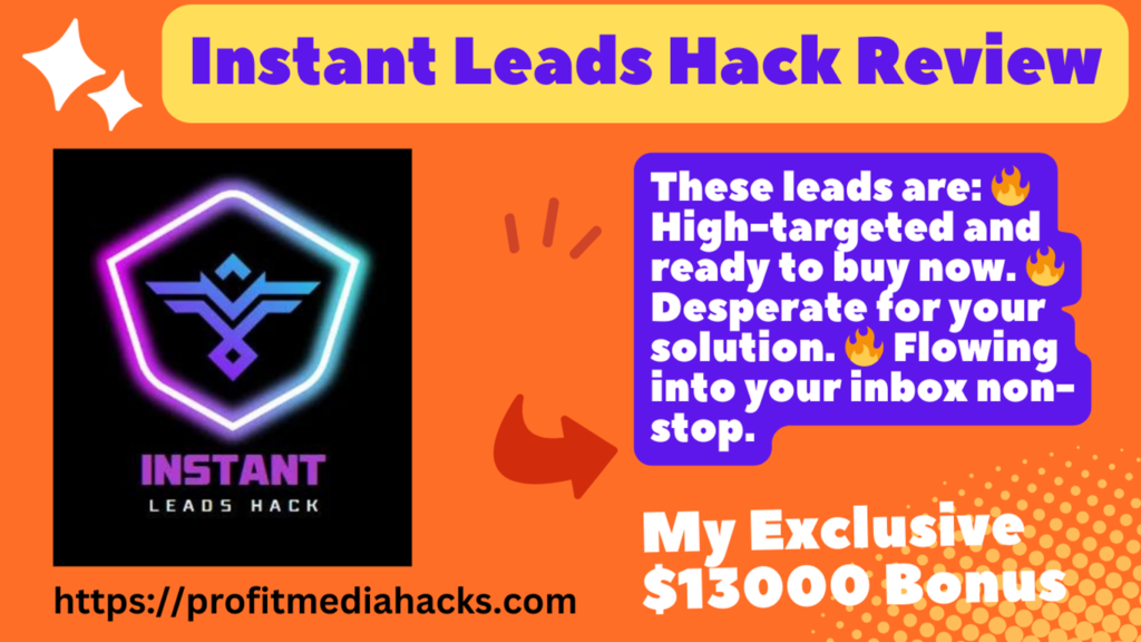 Instant Leads Hack Review: Generate HOT Leads in Just 3 Minutes with This Shocking Hack!