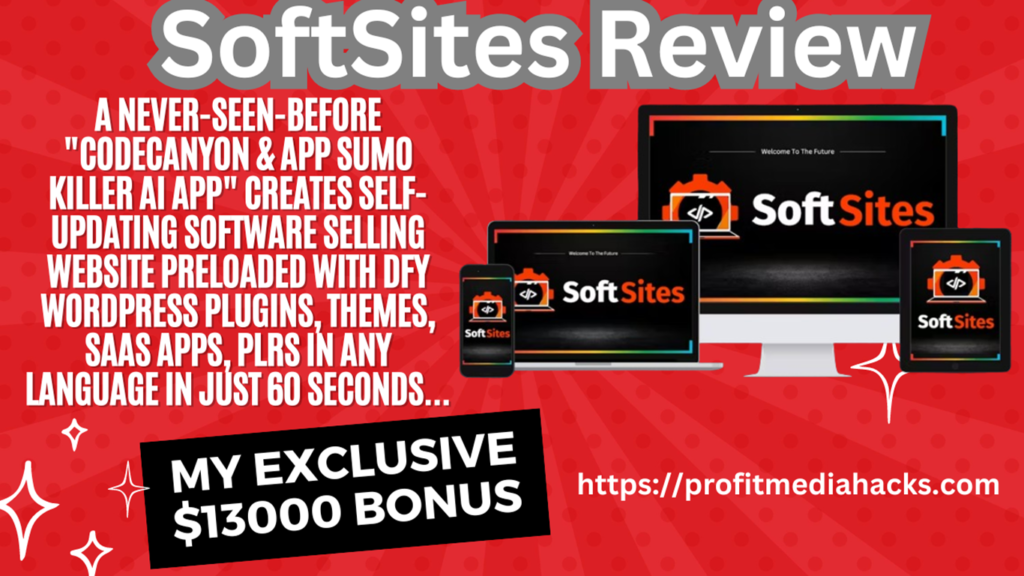 SoftSites Review: Unlock Self-Updating Software Sites & Earn $1000 Daily