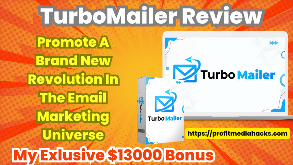 TurboMailer Review: Send Limitless Emails To Limitless Subscribers