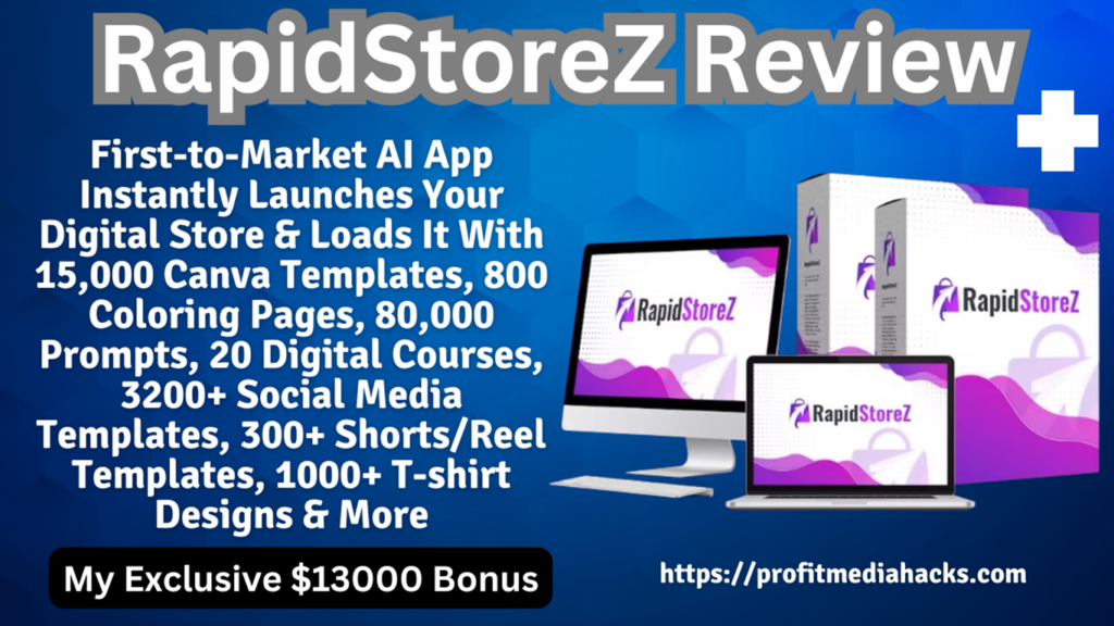 RapidStoreZ Review: First-To-Market App Creates DFY Digital Store In 60 Seconds