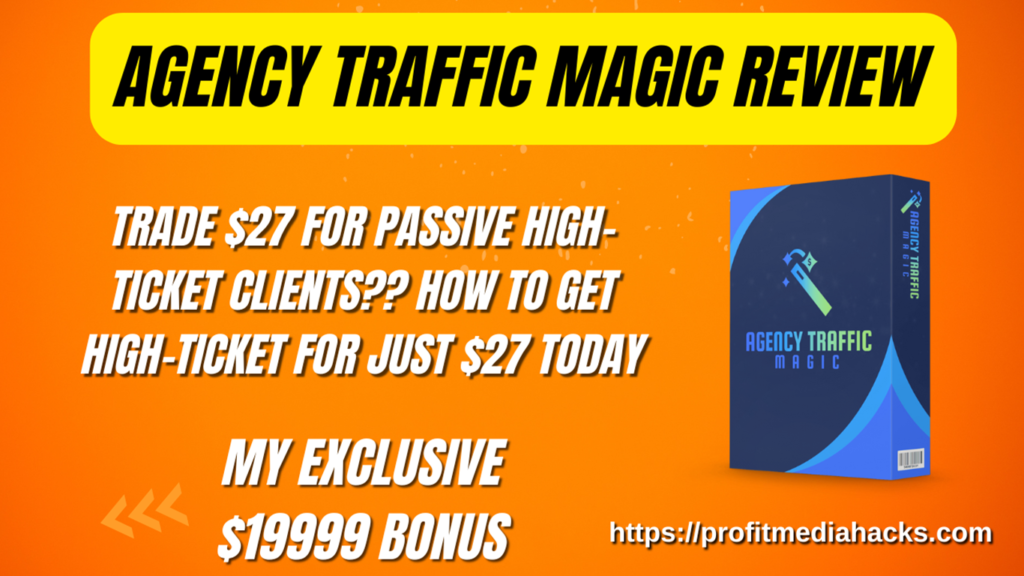 Agency Traffic Magic Review : Set-it-and-forget-it prospecting method rakes in $$$