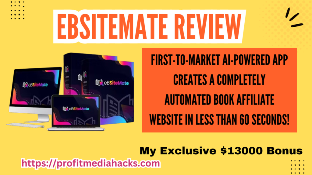 eBSiteMate Review: Your All-in-One Solution to Effortless Book Affiliate Marketing (by Rick NG)