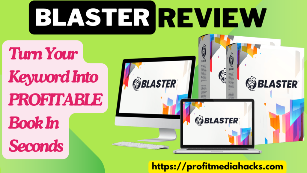 Blaster Review: Turn Your Keyword Into PROFITABLE Book In Seconds