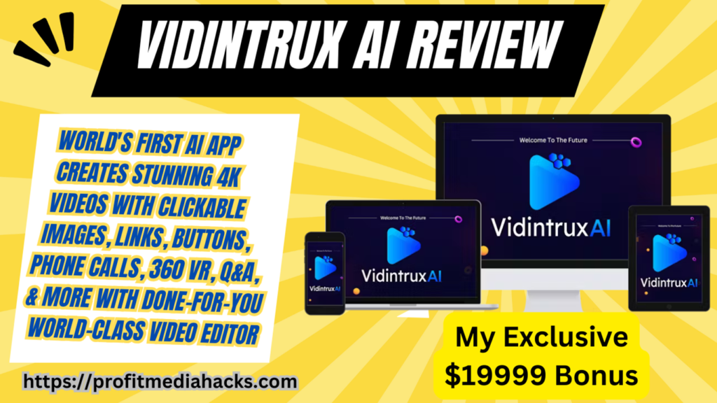 Vidintrux AI Review: Unlock Clickable 4K Videos with Phone Calls, Links, and Buttons! (By Abhijit Saha)