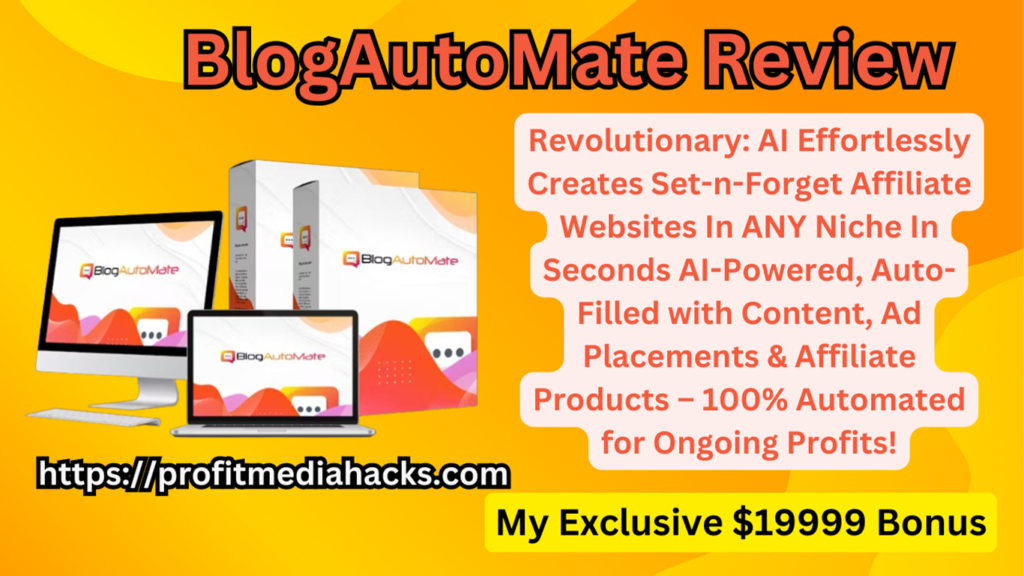 BlogAutoMate Review: Say Goodbye to Costly Website Fees—Here’s Your All-in-One Solution