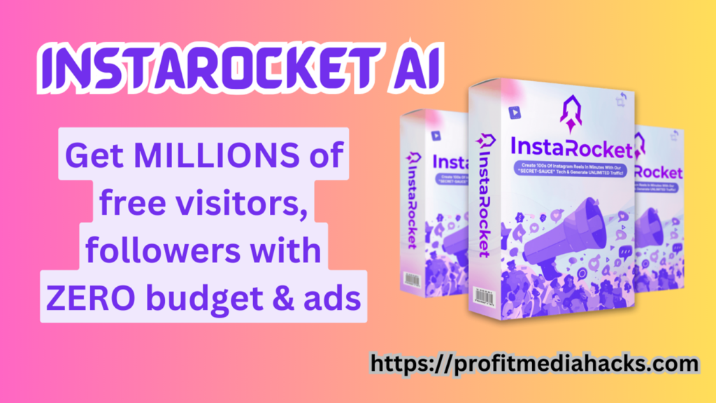 InstaRocket AI Review: Unlock UNLIMITED FREE Traffic With InstaRocket AI!